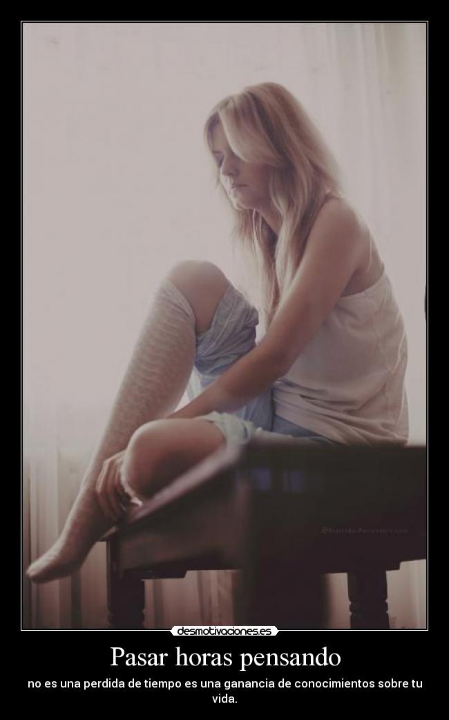 Pasar horas pensando - 