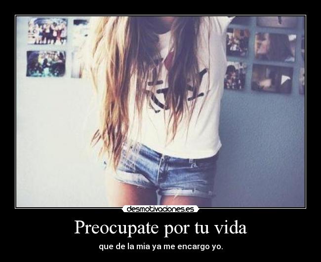 Preocupate por tu vida - 