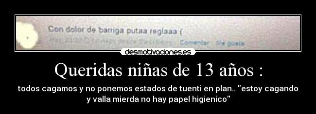 Queridas niñas de 13 años : - 