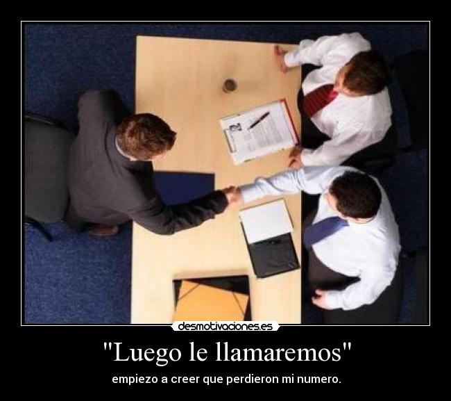 Luego le llamaremos -