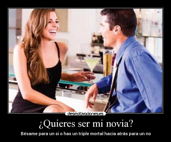 ¿Quieres ser mi novia? -