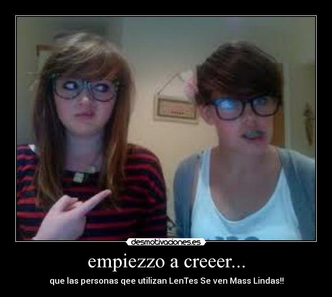 empiezzo a creeer... - 