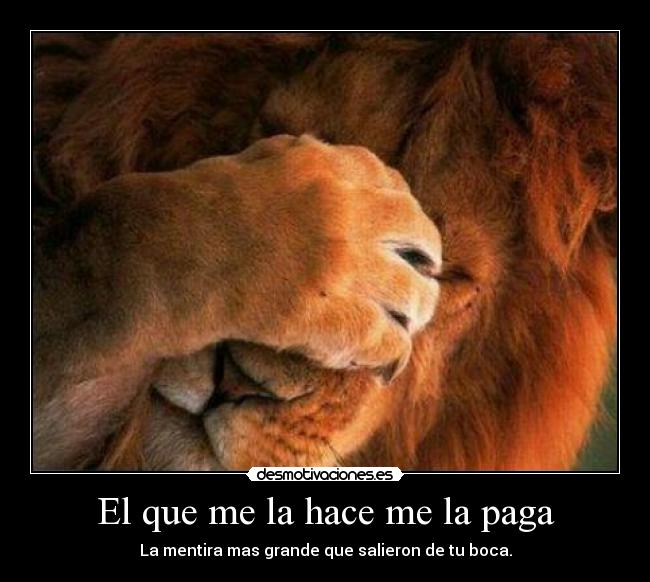 El que me la hace me la paga -