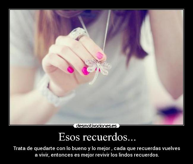 Esos recuerdos... -