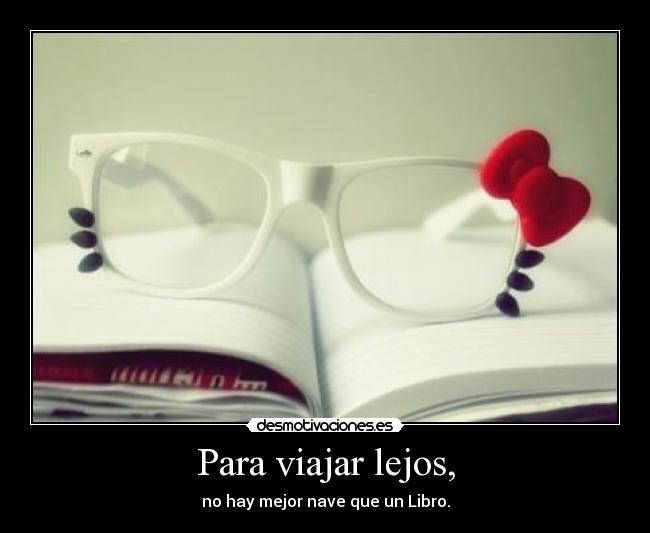 carteles para viajar lejos hay mejor nave que libro desmotivaciones