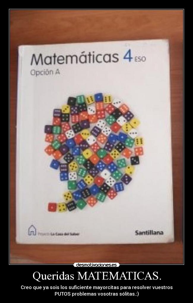 Queridas MATEMATICAS. - 