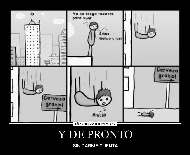 Y DE PRONTO - SIN DARME CUENTA