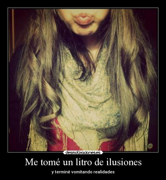 Me tomé un litro de ilusiones - 