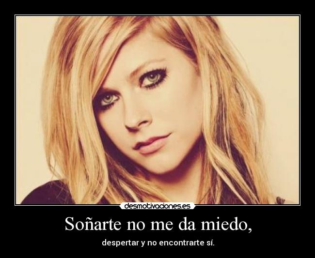 Soñarte no me da miedo, - 