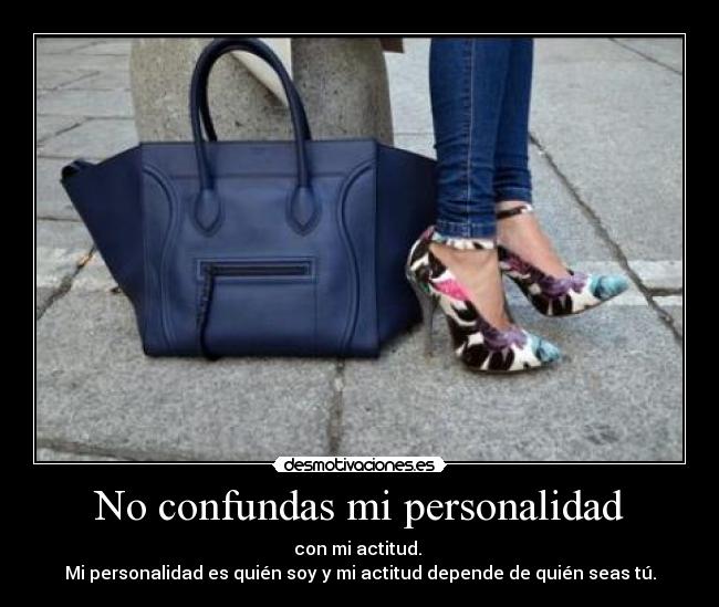 No confundas mi personalidad - 