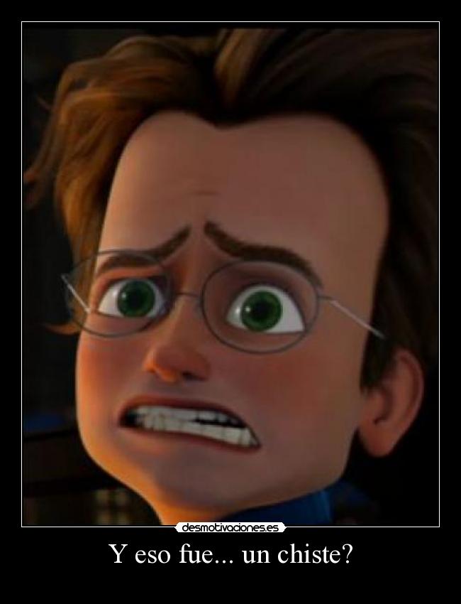 Y eso fue... un chiste? - 