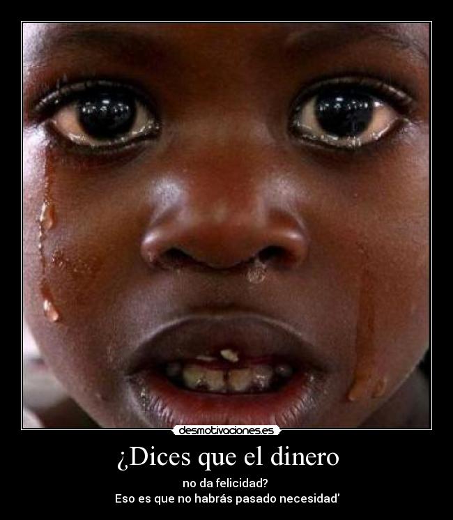 ¿Dices que el dinero - 