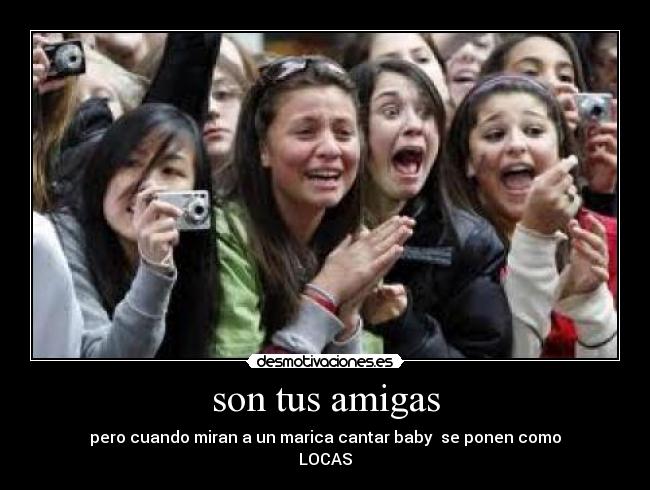 son tus amigas -