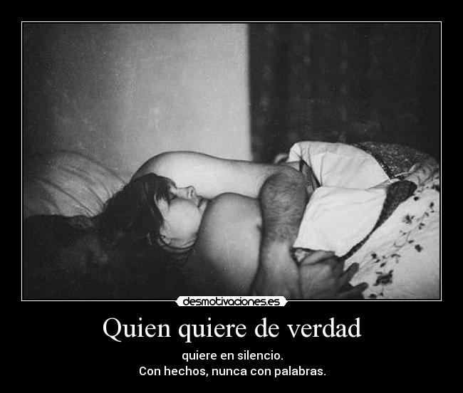 Quien quiere de verdad -
