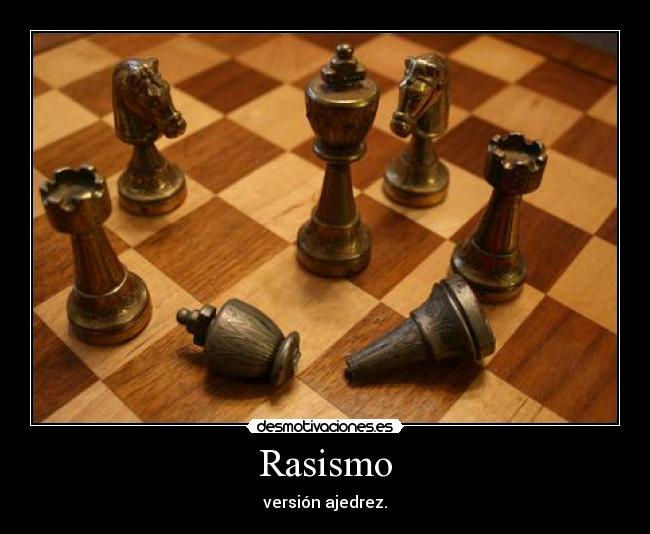Rasismo - versión ajedrez.