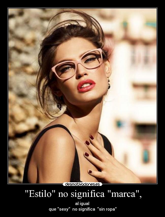 Estilo no significa marca, - 