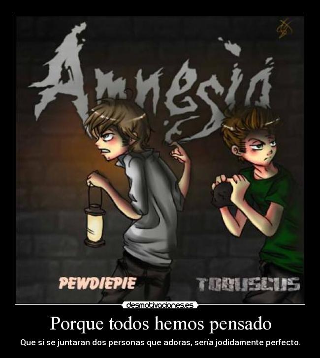 Porque todos hemos pensado -