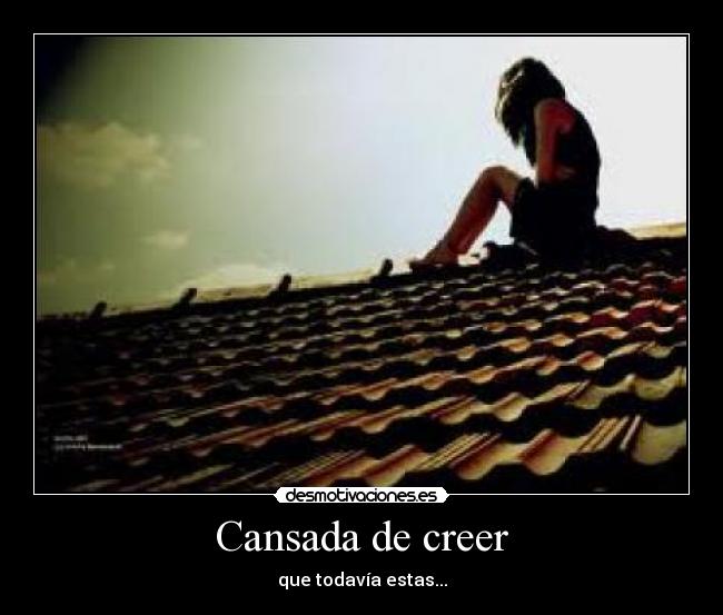 Cansada de creer -