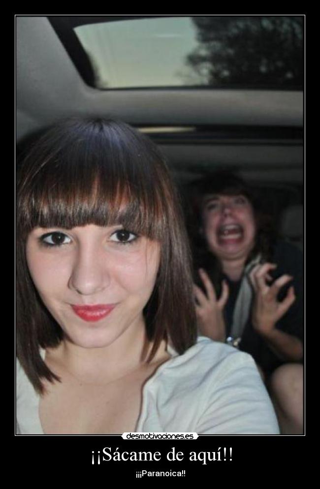 ¡¡Sácame de aquí!! -