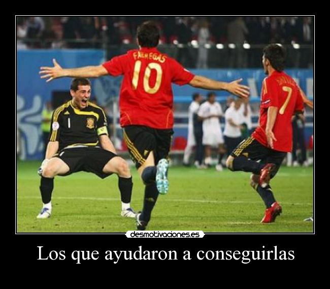 Los que ayudaron a conseguirlas -