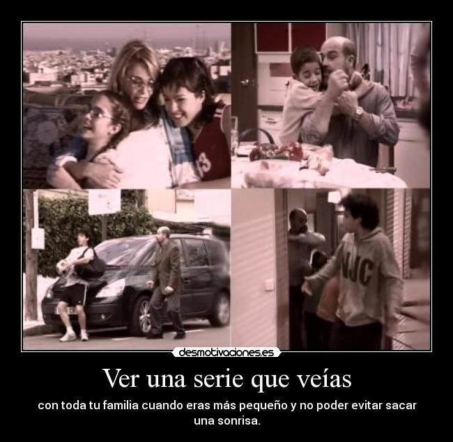 Ver una serie que veías -