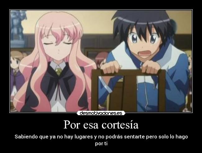 Por esa cortesía - Sabiendo que ya no hay lugares y no podrás sentarte pero solo lo hago por ti