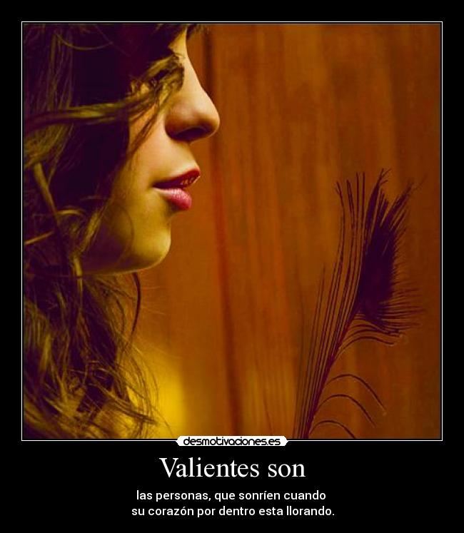 Valientes son -