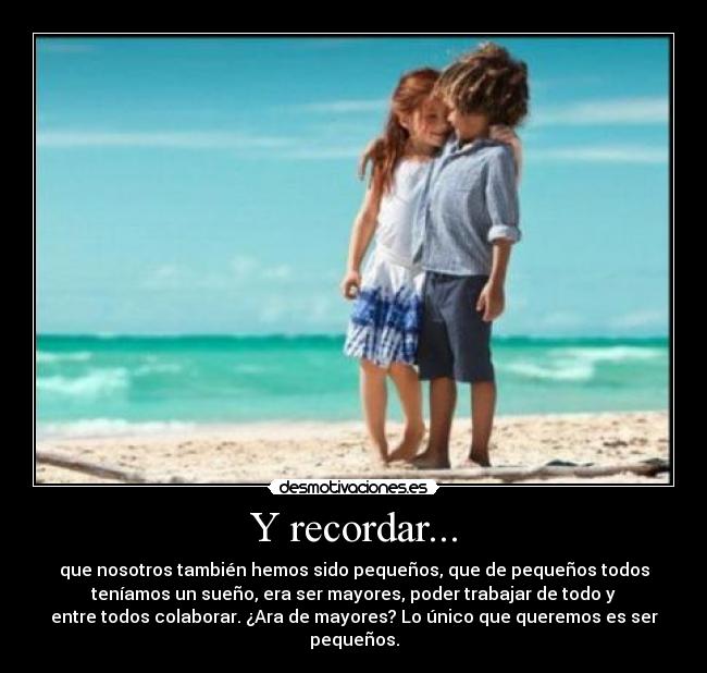 Y recordar... -