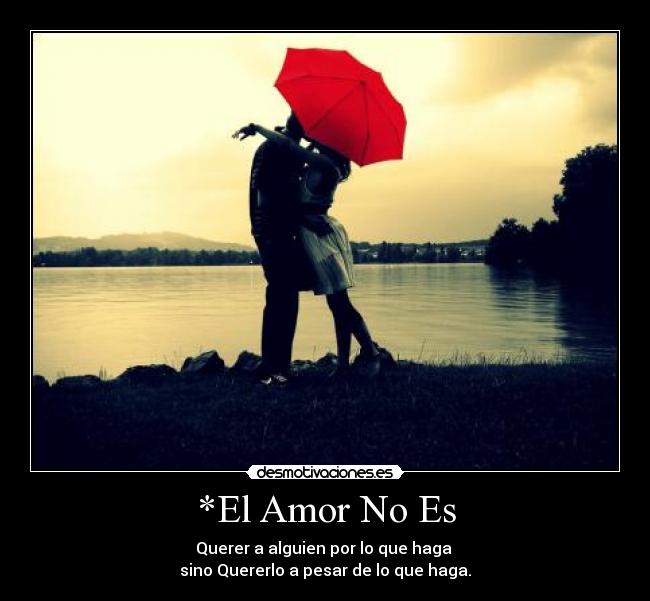 *El Amor No Es - 