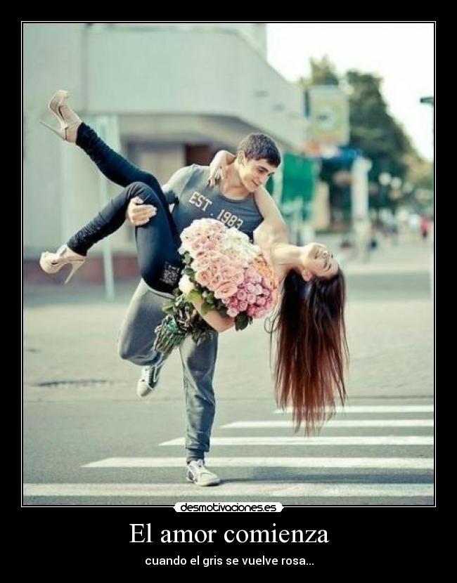 El amor comienza - cuando el gris se vuelve rosa...