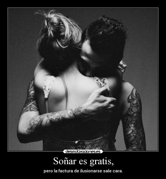 Soñar es gratis, - 