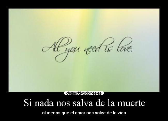 Si nada nos salva de la muerte - 