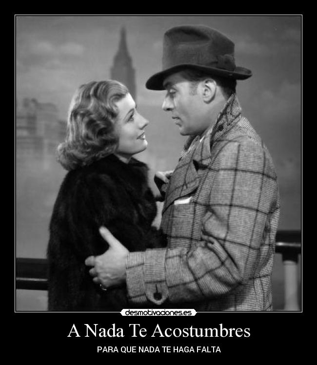 A Nada Te Acostumbres - 