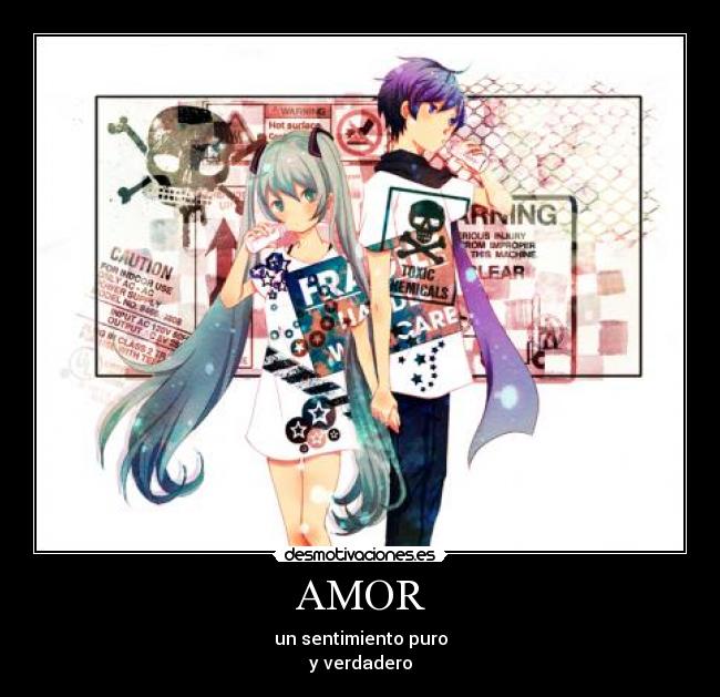 AMOR - un sentimiento puro
y verdadero