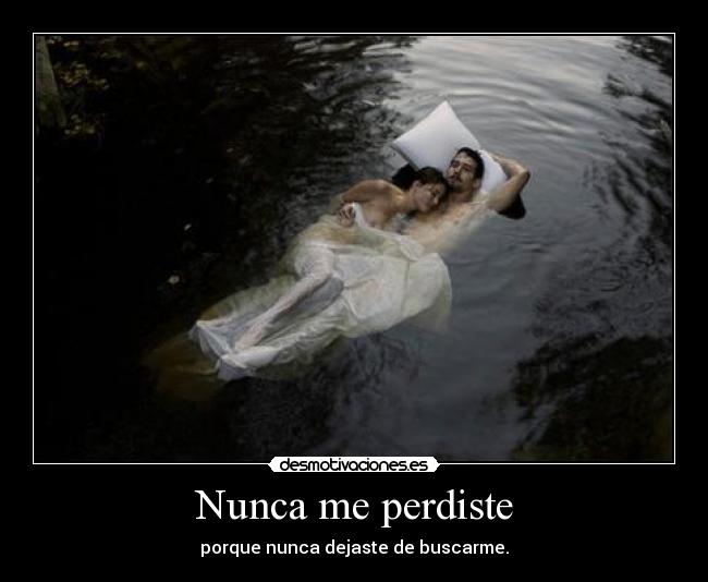 Nunca me perdiste -