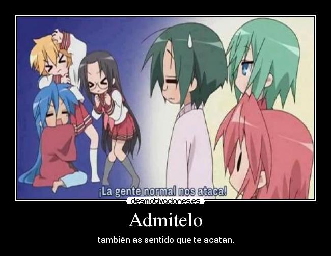 Admitelo - también as sentido que te acatan.