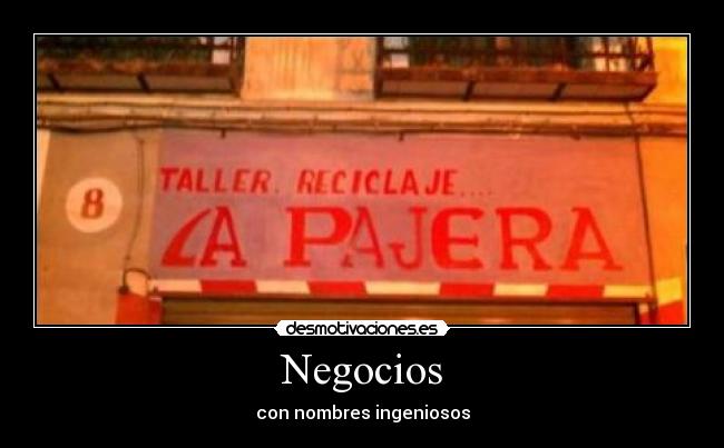 carteles pajera jajaja pregunto que haran ahi desmotivaciones