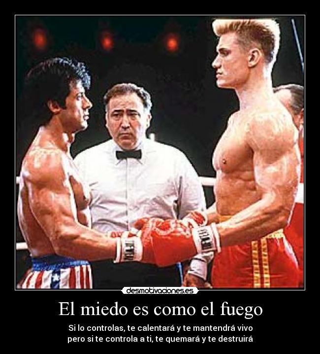 El miedo es como el fuego -
