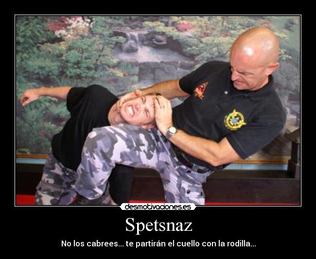 Spetsnaz - No los cabrees... te partirán el cuello con la rodilla...