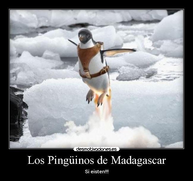 Los Pingüinos de Madagascar - Si eisten!!!