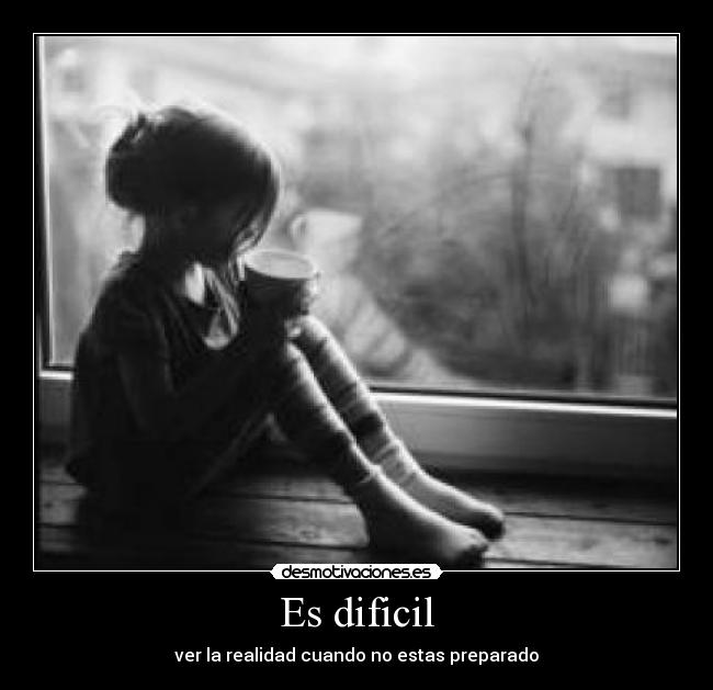 Es dificil -