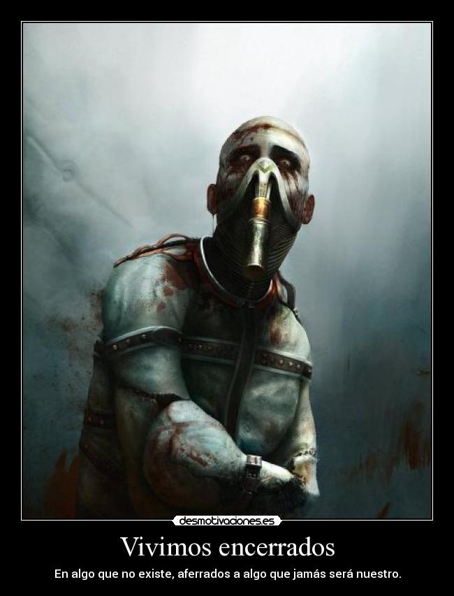 Vivimos encerrados -