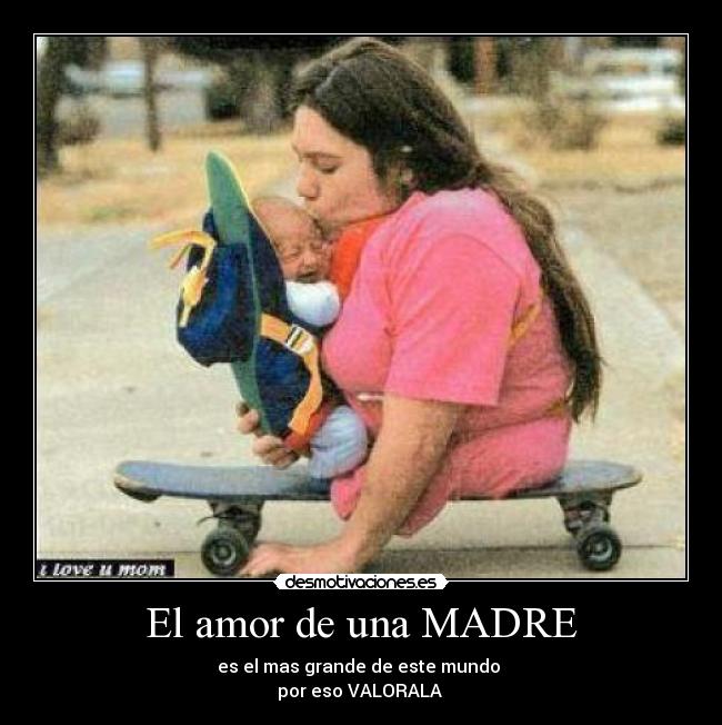 El amor de una MADRE -
