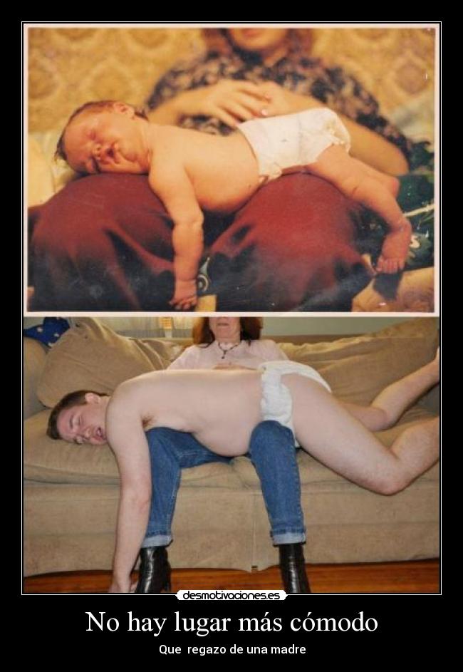 No hay lugar más cómodo - Que  regazo de una madre