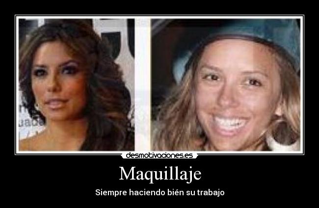 Maquillaje - Siempre haciendo bién su trabajo