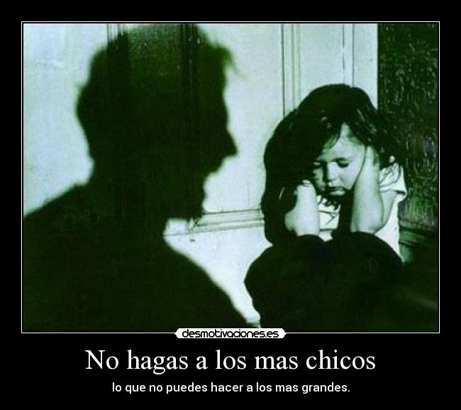 No hagas a los mas chicos - 