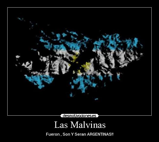Las Malvinas - Fueron , Son Y Seran ARGENTINAS!!