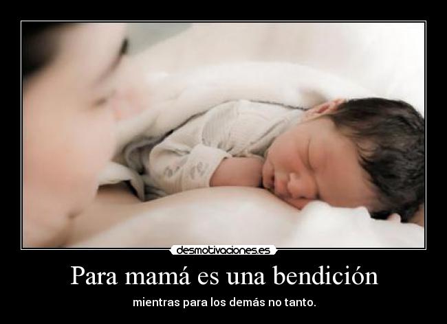 Para mamá es una bendición - 