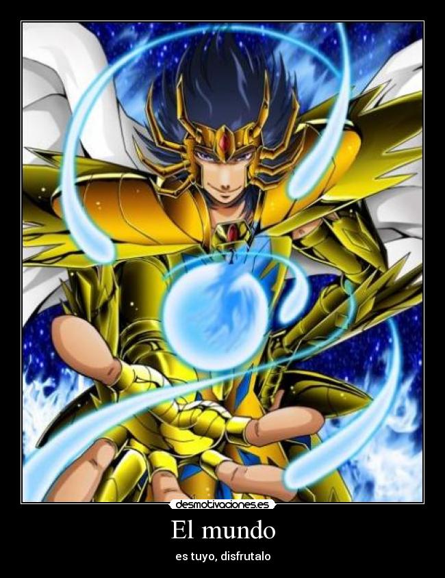 El mundo - es tuyo, disfrutalo