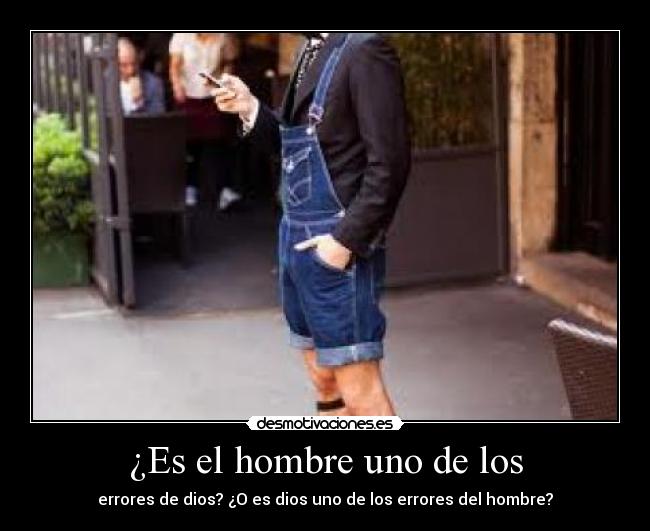 ¿Es el hombre uno de los - 